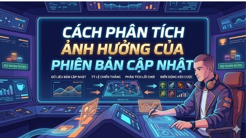 cach-phan-tich-anh-huong-cua-phien-ban-cap-nhat